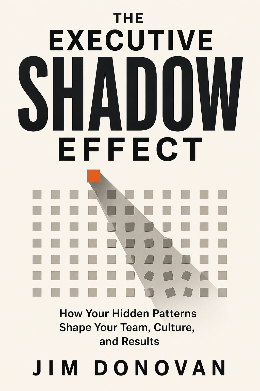 The Executive Shadow Effect by Jim Donovan